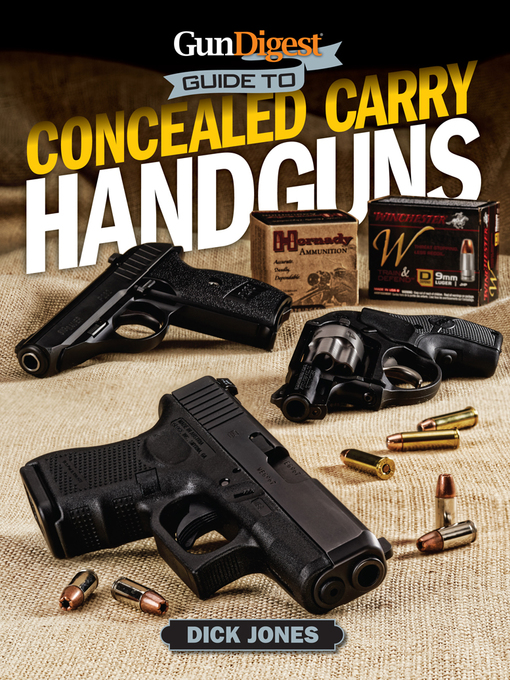 Title details for Gun Digest Guide to Concealed Carry Handguns by Dick Jones - Wait list